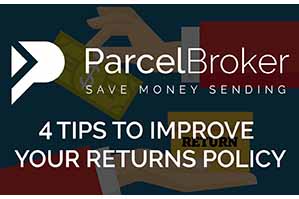 “4 Tips to Improve Your Returns Policy - ParcelBroker